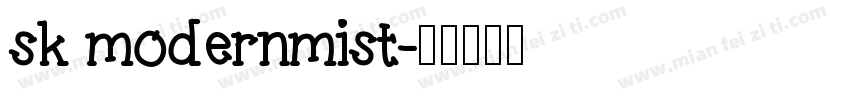 sk modernmist字体转换